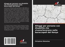 Portada del libro de Alloggi per persone con disabilità che vivono/lavorano nelle baraccopoli del Kenya