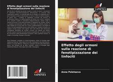 Bookcover of Effetto degli ormoni sulla reazione di fenotipizzazione dei linfociti