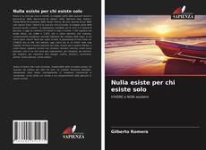 Capa do livro de Nulla esiste per chi esiste solo 