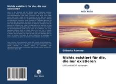 Couverture de Nichts existiert für die, die nur existieren