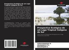 Couverture de Prospectiva Ecológica de um Lago Tropical Indígena do Sul