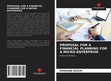 Capa do livro de PROPOSAL FOR A FINANCIAL PLANNING FOR A MICRO-ENTERPRISE 