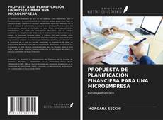 Copertina di PROPUESTA DE PLANIFICACIÓN FINANCIERA PARA UNA MICROEMPRESA