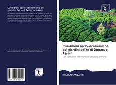 Buchcover von Condizioni socio-economiche dei giardini del tè di Dooars e Assam