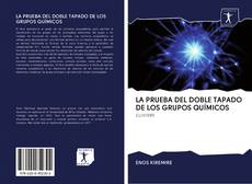 Buchcover von LA PRUEBA DEL DOBLE TAPADO DE LOS GRUPOS QUÍMICOS