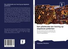 Bookcover of Een pilotstudie van honing op slapeloze patiënten