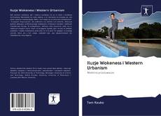 Iluzje Wokeness i Western Urbanism kitap kapağı
