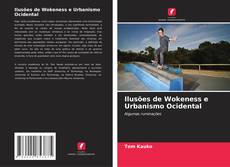Capa do livro de Ilusões de Wokeness e Urbanismo Ocidental 