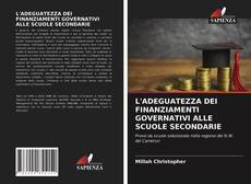 Обложка L'ADEGUATEZZA DEI FINANZIAMENTI GOVERNATIVI ALLE SCUOLE SECONDARIE
