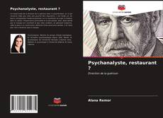 Capa do livro de Psychanalyste, restaurant ? 