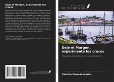 Buchcover von Deje el Margen, experimente los cruces