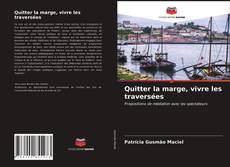 Bookcover of Quitter la marge, vivre les traversées