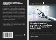 Capa do livro de Modelo de control predictivo y controlador PID en el sistema de tiempo real 