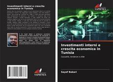 Bookcover of Investimenti interni e crescita economica in Tunisia
