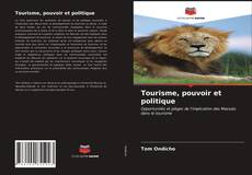 Tourisme, pouvoir et politique kitap kapağı
