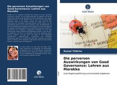 Bookcover of Die perversen Auswirkungen von Good Governance: Lehren aus Marokko
