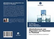 Buchcover von Alkoholkonsum von Migranten aus Myanmar in Thailand