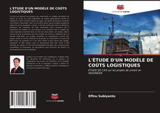 Buchcover von L'ÉTUDE D'UN MODÈLE DE COÛTS LOGISTIQUES