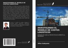 Copertina di INVESTIGANDO EL MODELO DE COSTOS LOGÍSTICOS