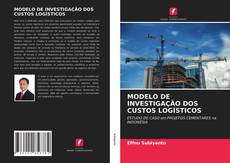 Bookcover of MODELO DE INVESTIGAÇÃO DOS CUSTOS LOGÍSTICOS