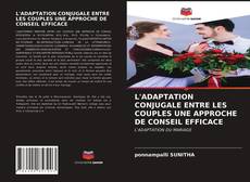 Обложка L'ADAPTATION CONJUGALE ENTRE LES COUPLES UNE APPROCHE DE CONSEIL EFFICACE