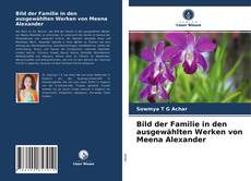 Capa do livro de Bild der Familie in den ausgewählten Werken von Meena Alexander 