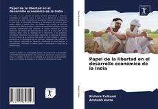 Copertina di Papel de la libertad en el desarrollo económico de la India