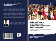 Capa do livro de Lojalność marki wpływająca na zachowania zakupowe konsumentów 