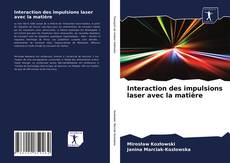 Portada del libro de Interaction des impulsions laser avec la matière