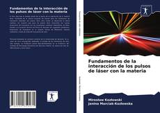 Buchcover von Fundamentos de la interacción de los pulsos de láser con la materia