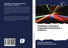 Bookcover of Podstawy interakcji impulsów laserowych z materią