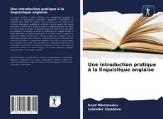 Borítókép a  Une introduction pratique à la linguistique anglaise - hoz