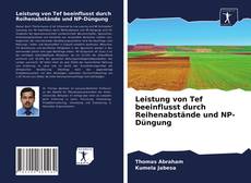 Capa do livro de Leistung von Tef beeinflusst durch Reihenabstände und NP-Düngung 