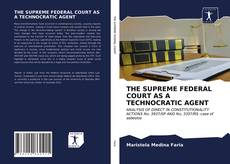 Buchcover von THE SUPREME FEDERAL COURT AS A TECHNOCRATIC AGENT
