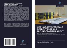 Buchcover von HET HOOGSTE FEDERALE GERECHTSHOF ALS TECHNOCRATISCH AGENT