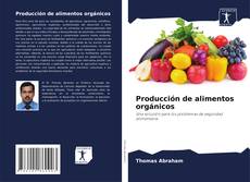 Producción de alimentos orgánicos kitap kapağı