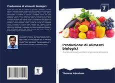 Buchcover von Produzione di alimenti biologici