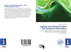 Обложка Labour and Social Justice – The Electoral Alternative