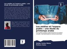 Buchcover von Les médias et l'espace public : une étude du printemps arabe