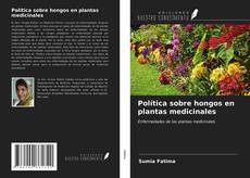 Portada del libro de Política sobre hongos en plantas medicinales