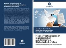 Capa do livro de Mobile Technologien in nigerianischen akademischen Bibliotheksdiensten 