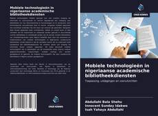 Bookcover of Mobiele technologieën in nigeriaanse academische bibliotheekdiensten