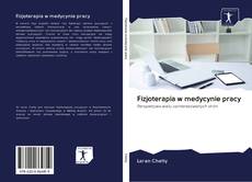 Bookcover of Fizjoterapia w medycynie pracy