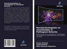 Capa do livro de Nanotechnologieën en nanodeeltjes in Pathogene Detectie 