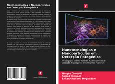 Capa do livro de Nanotecnologias e Nanopartículas em Detecção Patogénica 