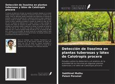 Capa do livro de Detección de lisozima en plantas tuberosas y látex de Calotropis procera 