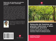Buchcover von Detecção de lisozima em plantas tuberosas e látex Calotropis procera