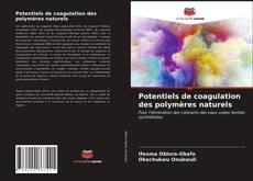 Buchcover von Potentiels de coagulation des polymères naturels