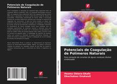 Potenciais de Coagulação de Polímeros Naturais kitap kapağı