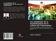 Capa do livro de Les problèmes de la mondialisation de la culture de l'information 